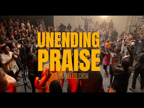 Unending Praise | Imani Milele Choir