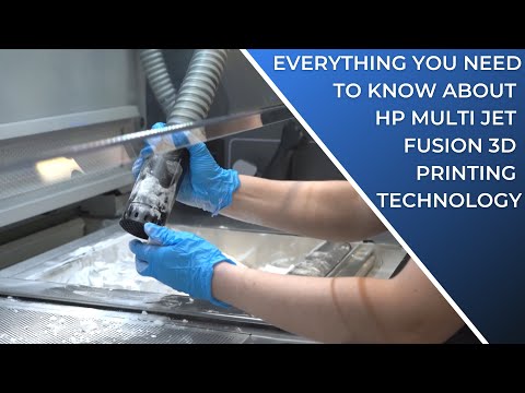 Everything You Need to Know About HP Multi Jet Fusion 3D Printing Technology