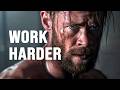 WORK HARDER Best Motivational Speech