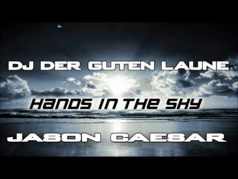 DJ der guten Laune & Jason Caesar - Hands in the Sky
