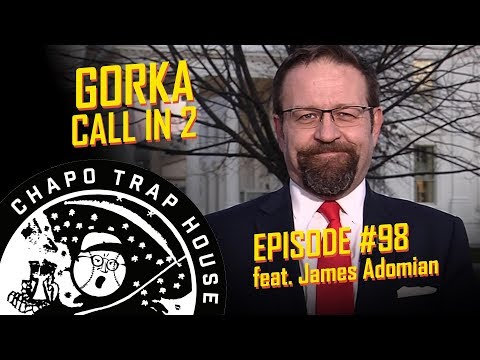 Gorka Calls in to Chapo 2 | Chapo Trap House | Episode 98