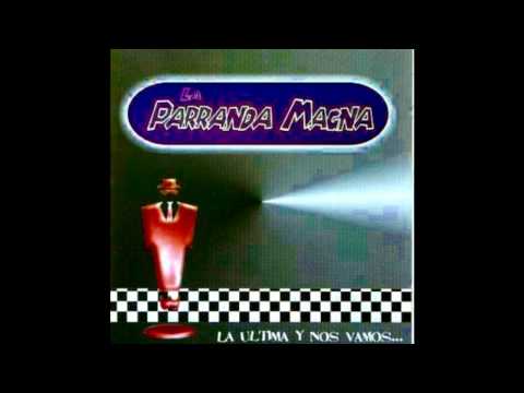 La parranda Magna / Mujer maldad (Con letra)