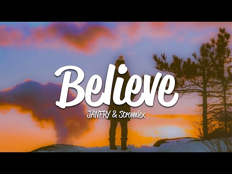 JANFRY, Strownlex - Believe (Lyrics)