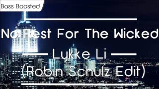 Lykke Li - No Rest For The Wicked (Robin Schulz Edit) [BASS BOOSTED]