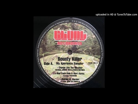 Bounty Killer FT. Junior Reid & Busta Rhymes - Change Like The Weather (Clean Version)