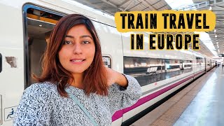 How to Travel by Train in Europe | Train to BARCELONA | Solo Trip to Europe from India!