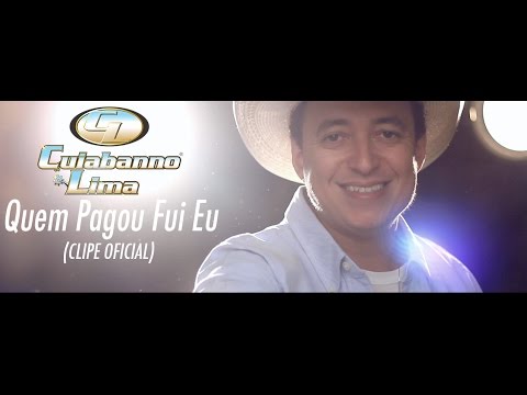 Cuiabano Lima - Quem Pagou Fui Eu (Clipe Oficial)