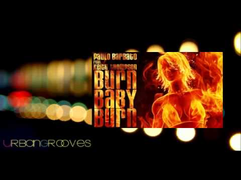 Paolo Barbato Feat  Keith Thompson - Burn baby burn (Disco Inferno) (Christian Hornbostel Mix)