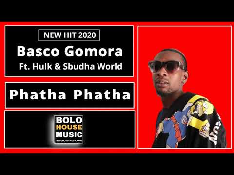 Basco Gomora - Phatha Phatha ft Hulk & Sbudha World (Original)