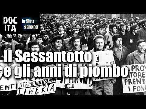 Il Sessantotto in Italia e gli anni di piombo | Documentario  in italiano | DOC ITA
