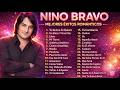NINO BRAVO 25 Éxitos Inmortales 🌹 Recopilación de Oro 70s y 80s