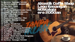 Download lagu LAGU AKUSTIK COFFEE SHOP POP 2000-AN INDONESIA PALING HITS | PLAYLIST PAGI HARI mp3