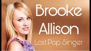 Brooke Allison: Lost Pop Singer