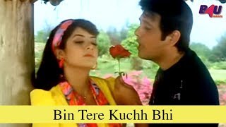 Bin Tere Kuchh Bhi  Full Song  Jaan Se Pyaara  Gov