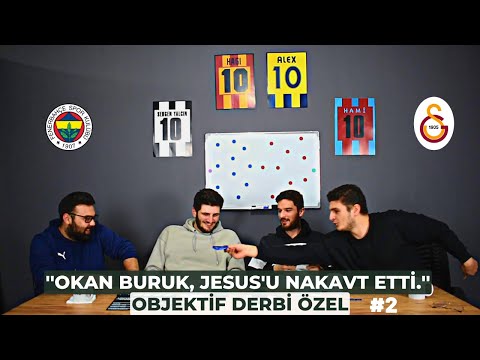 ''O.Buruk, J.Jesus'u nakavt etti.'' | İbrahim S. & Berat Y. & Oğuzhan K. & Alpay K. | OBJEKTİF DERBİ