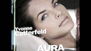 Yvonne Catterfeld-Aura-Erinner mich , dich zu vergessen