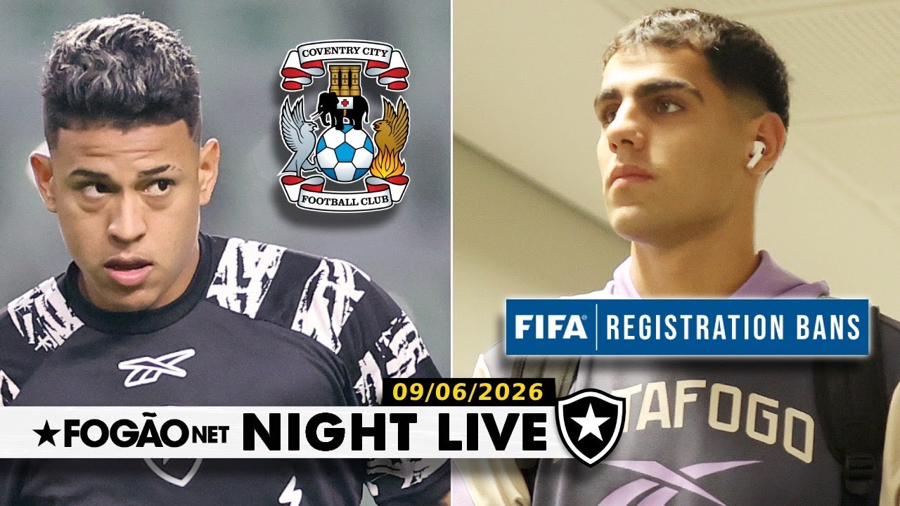 NIGHT LIVE | Botafogo recebe ofertas e é punido com novo transfer ban