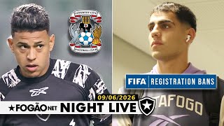 NIGHT LIVE: BOTAFOGO RECEBE OFERTAS E É PUNIDO COM NOVO TRANSFERBAN
