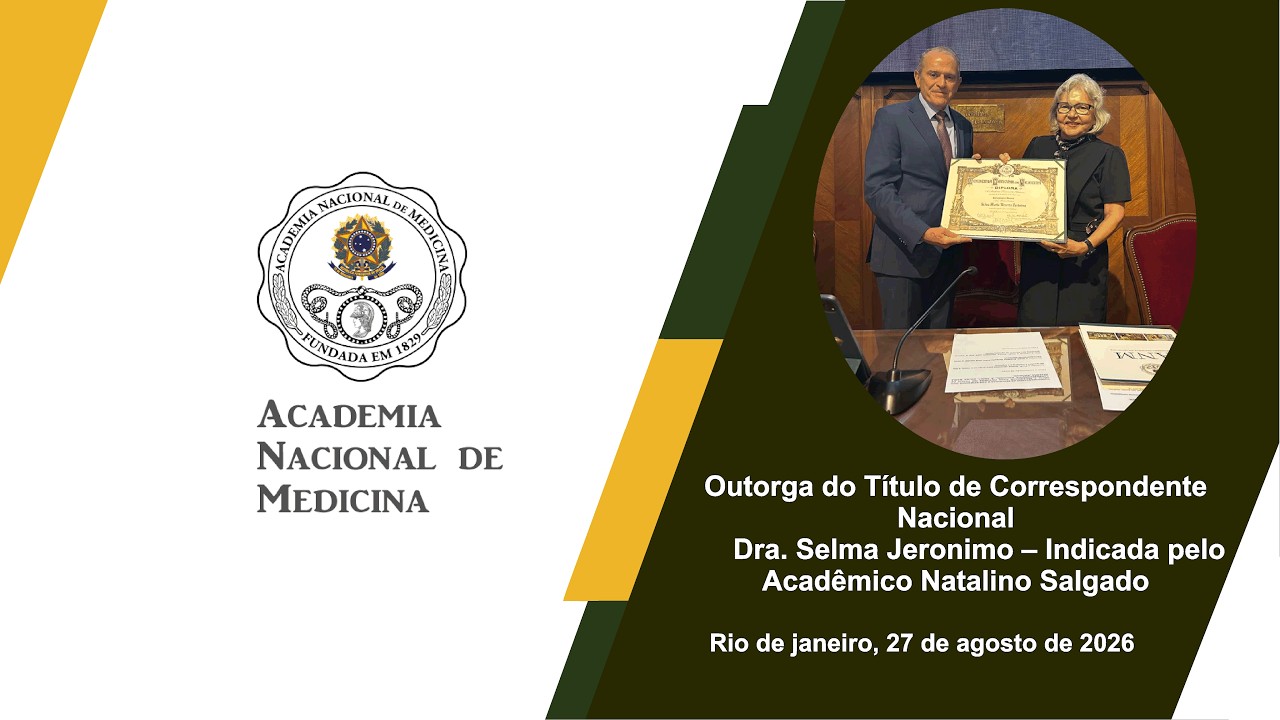 Outorga do Título de Correspondente NacionalDra. Selma Jeronimo – Rio de janeiro, 27 de agosto de 2026