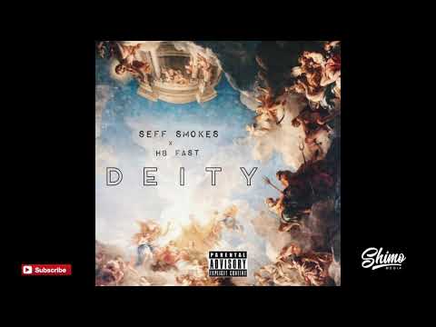 Seff Smokes - Deity - Hb Fast (Official Audio)