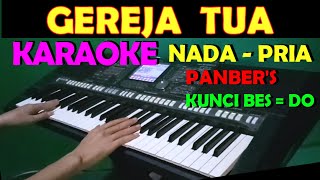 Download lagu GEREJA TUA KARAOKE NADA COWOK PRIA LAGU LAWAS... mp3