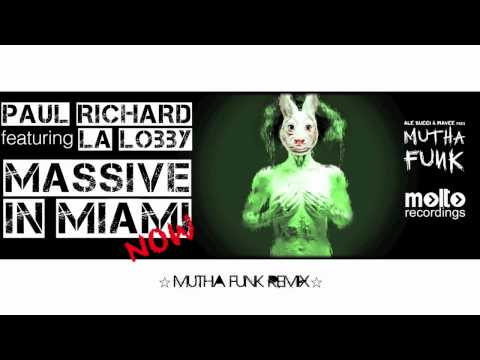 Paul Richard featuring La Lobby - Massive in Miami Now (Mutha Funk Remix)