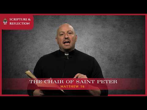 The Chair of Saint Peter (Matthew 16)