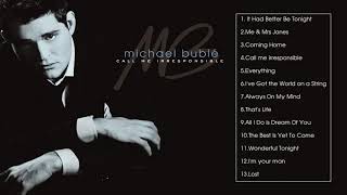 Call Me Irresponsible - Michael Bublé  (Full Album 2007)