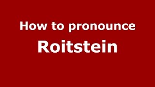 How to pronounce Roitstein