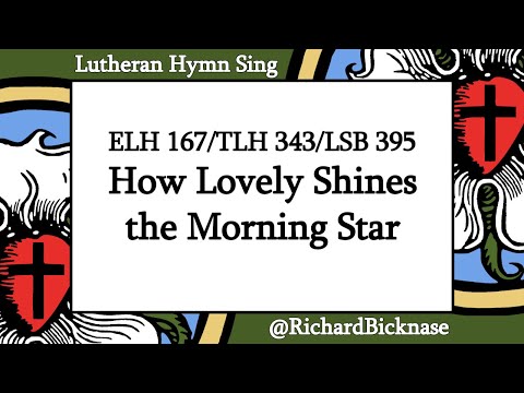Melody Score Video: ELH 167/TLH 343/LSB 395 How Lovely Shines the Morning Star | Lutheran Hymn Sing