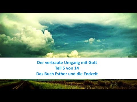 Das Buch Esther und die Endzeit (Der vertraute Umgang mit Gott 5/14) - Karl-Hermann Kauffmann