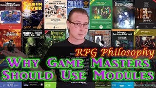 Why Game Masters Should Use Modules - RPG Philosophy