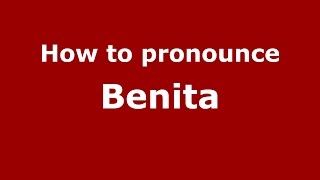How to pronounce Benita
