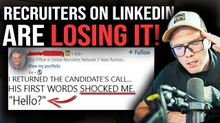 RECRUITERS ON LINKEDIN ARE LOSING IT!