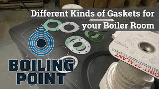 Different Kinds of Gaskets in the Boiler Room -Boiling Point