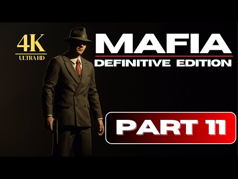 MAFIA DEFINITIVE EDITION || Walkthrough  Gameplay Part 11 || No Commentary [4K ULTRA HD] ||