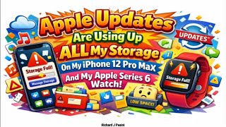 Apple updates are using up all my storage on my iPhone 12 pro max and my apple series 6 watch