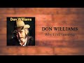 Don Williams - Why Lord Goodbye
