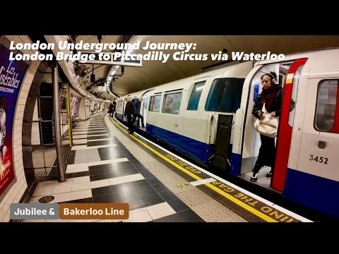 London Underground Journey: London Bridge to Piccadilly Circus via Waterloo 