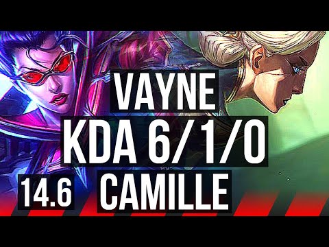 VAYNE vs CAMILLE (TOP) | 6/1/0, Dominating | KR Grandmaster | 14.6