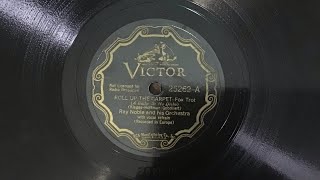 Ray Noble and his Orchestra- “Roll Up The Carpet” and “Rock Your Cares Away” (1933)