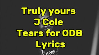 J.Cole - Tears For ODB lyrics