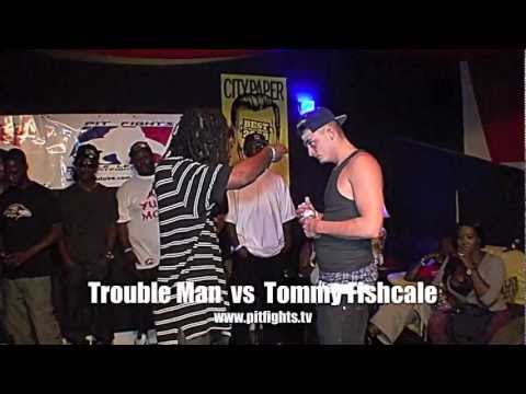 Trouble Man vs Tommy Fishcale