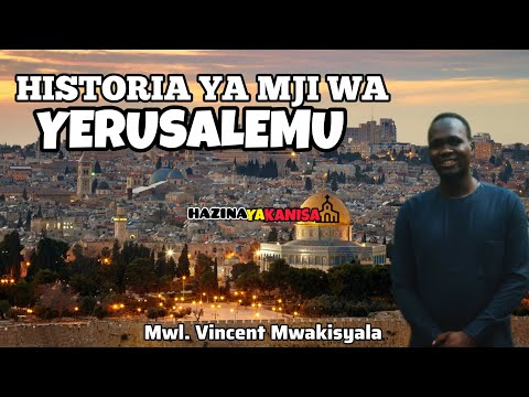 HISTORIA YA MJI WA YERUSALEMU, Malango kumi ya mji. By Mwl. Vincent Mwakisyala 