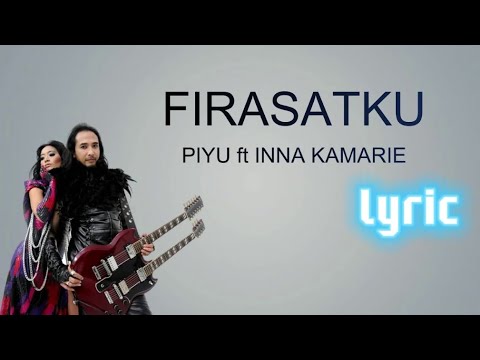 firasat ku PIYU FEAT INNA KAMARIE