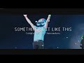 Coldplay - Something Just Like This Subtitulado Español