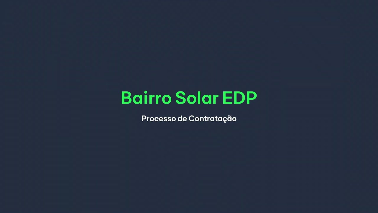 Bairro Solar EDP – Como é o processo de contratação?
