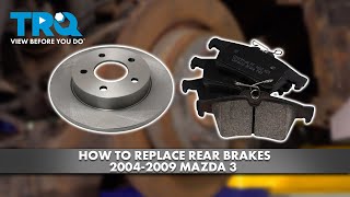 How to Replace Rear Brakes 2004-2009 Mazda 3