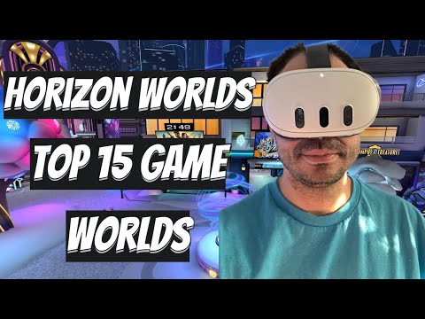 Top 15 Game Worlds In Meta Horizon Worlds On The Meta Quest 2 / 3 / 3s | 2025 Edition