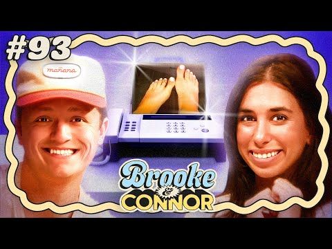 Faxing Nudes | Brooke and Connor Make A Podcast - Episode 93